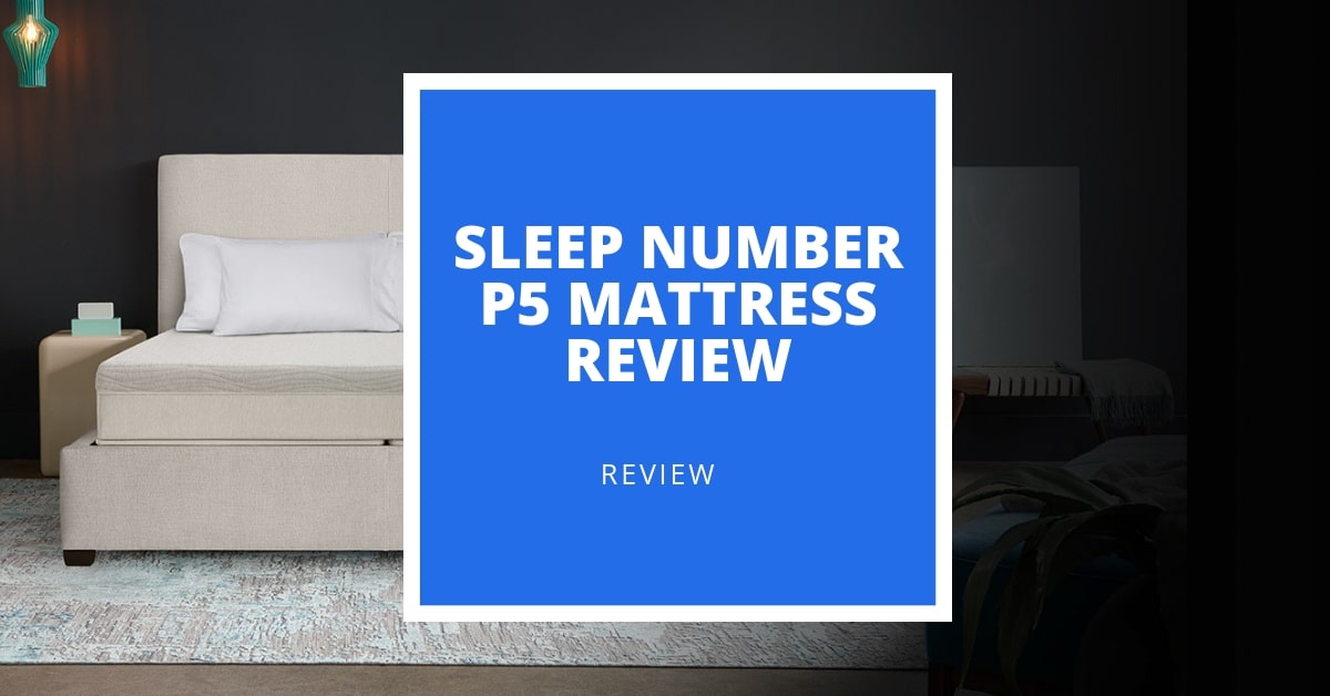 Sleep Number P5 Mattress Review