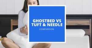 GhostBed Vs Tuft & Needle