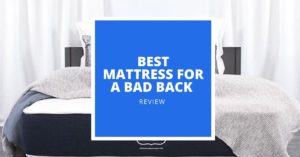 Best Mattress for A Bad Back