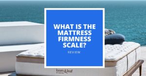 What Is The Mattress Firmness Scale
